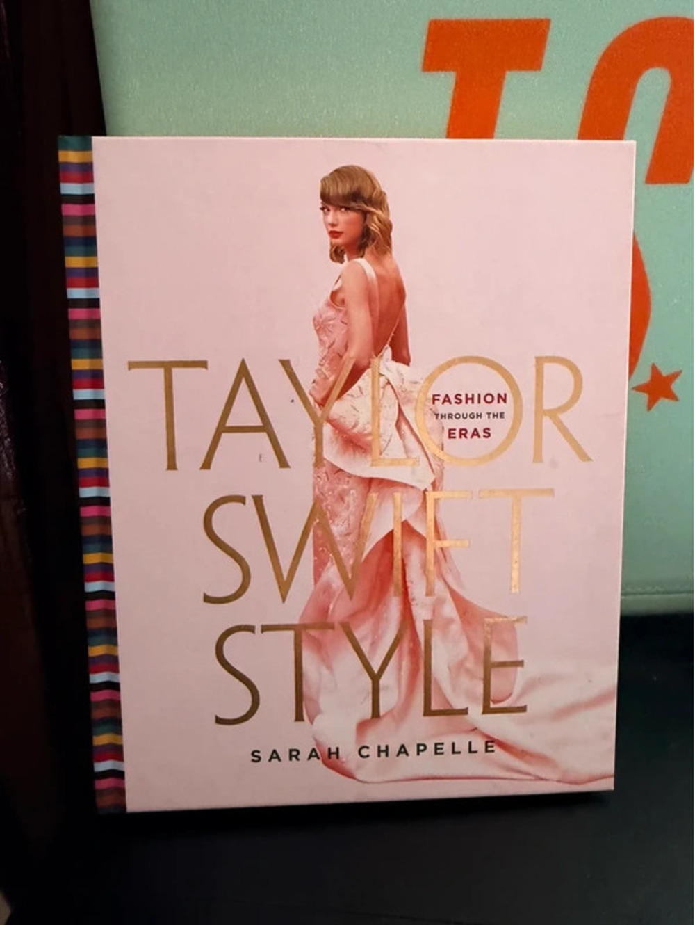Taylor Swift Style: Fashion Through the Eras by Sarah Chapelle (Hardcover)